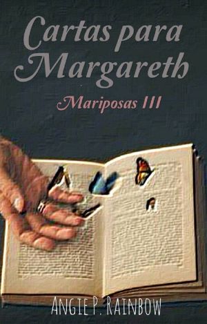 [Mariposas 03] • Cartas para Margareth